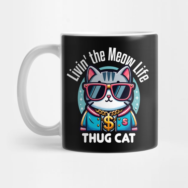 Livin' the Meow Life - Thug Cat by Critter Chaos